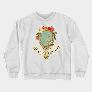 all eyes on me fancy vintage sticker Crewneck Sweatshirt